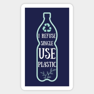 I refuse single-use plastic Magnet